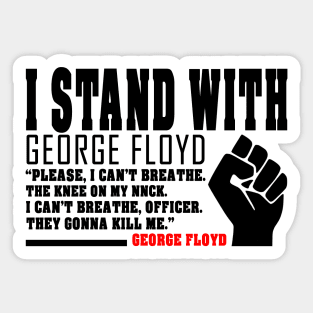 i stand with george floyd - george floyd Sticker